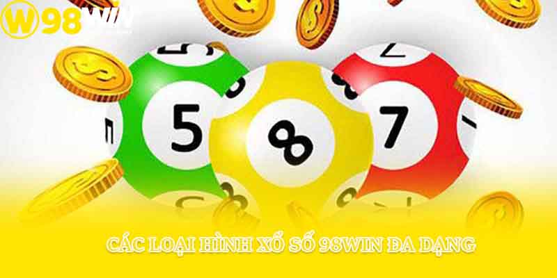 Các loại hình xổ số 98win đa dạng