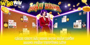 Cách Chơi Bài Binh Đơn Giản Luôn Mang Phần Thưởng Lớn
