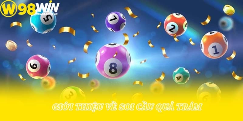 Giới thiệu về soi cầu quả trám