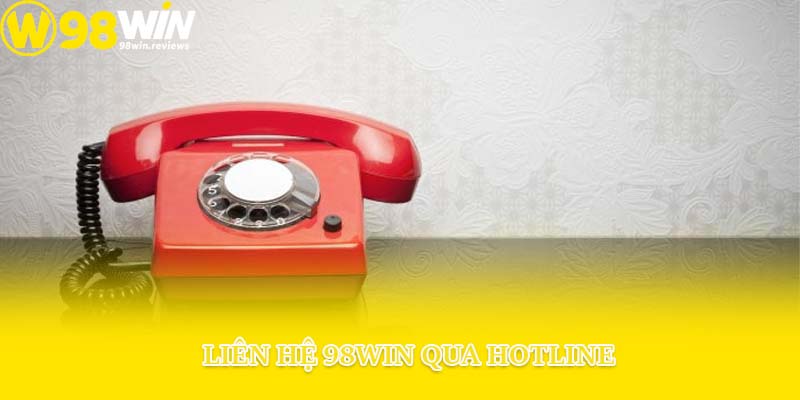 Liên hệ 98win qua hotline