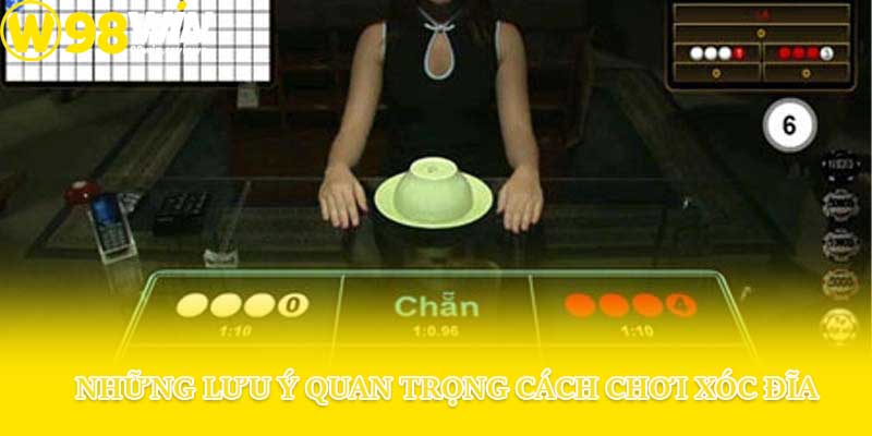 Những lưu ý quan trọng cách chơi xóc đĩa
