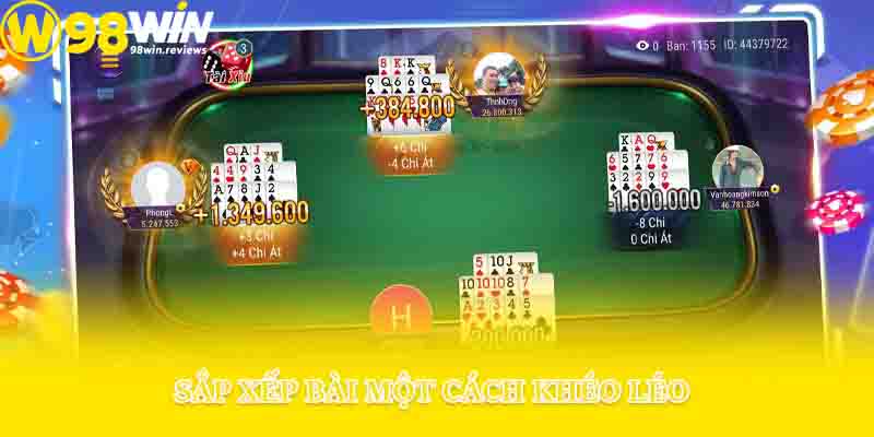 Sắp xếp bài một cách khéo léo