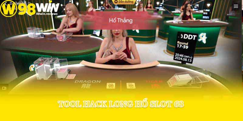 Tool hack Long Hổ Slot 68