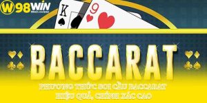 Phương Thức Soi Cầu Baccarat Hiệu Quả, Chính Xác Cao