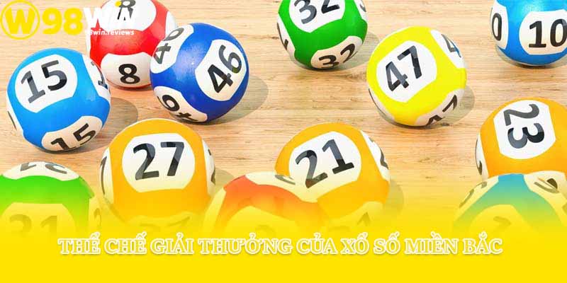 Thể chế giải thưởng của xổ số miền Bắc
