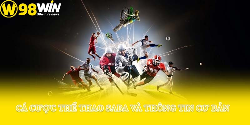 Cá cược thể thao SABA và thông tin cơ bản