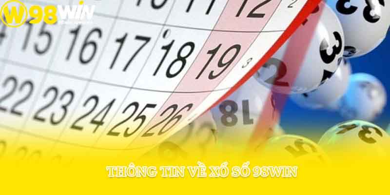 Thông tin về xổ số 98win